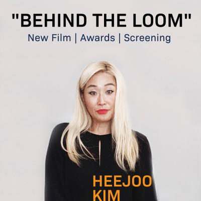 Heejoo Kim’s New Film “Behind The Loom” Released